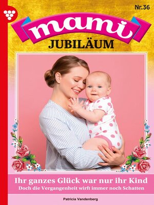 cover image of Ihr ganzes Glück war nur ihr Kind